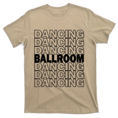 Ballroom Dancing Modern Typography Graphic Dance Design T-Shirt