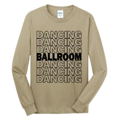 Ballroom Dancing Modern Typography Graphic Dance Design Tall Long Sleeve T-Shirt