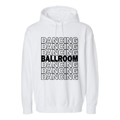 Ballroom Dancing Modern Typography Graphic Dance Design Garment-Dyed Fleece Hoodie