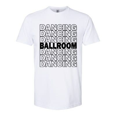 Ballroom Dancing Modern Typography Graphic Dance Design Softstyle CVC T-Shirt