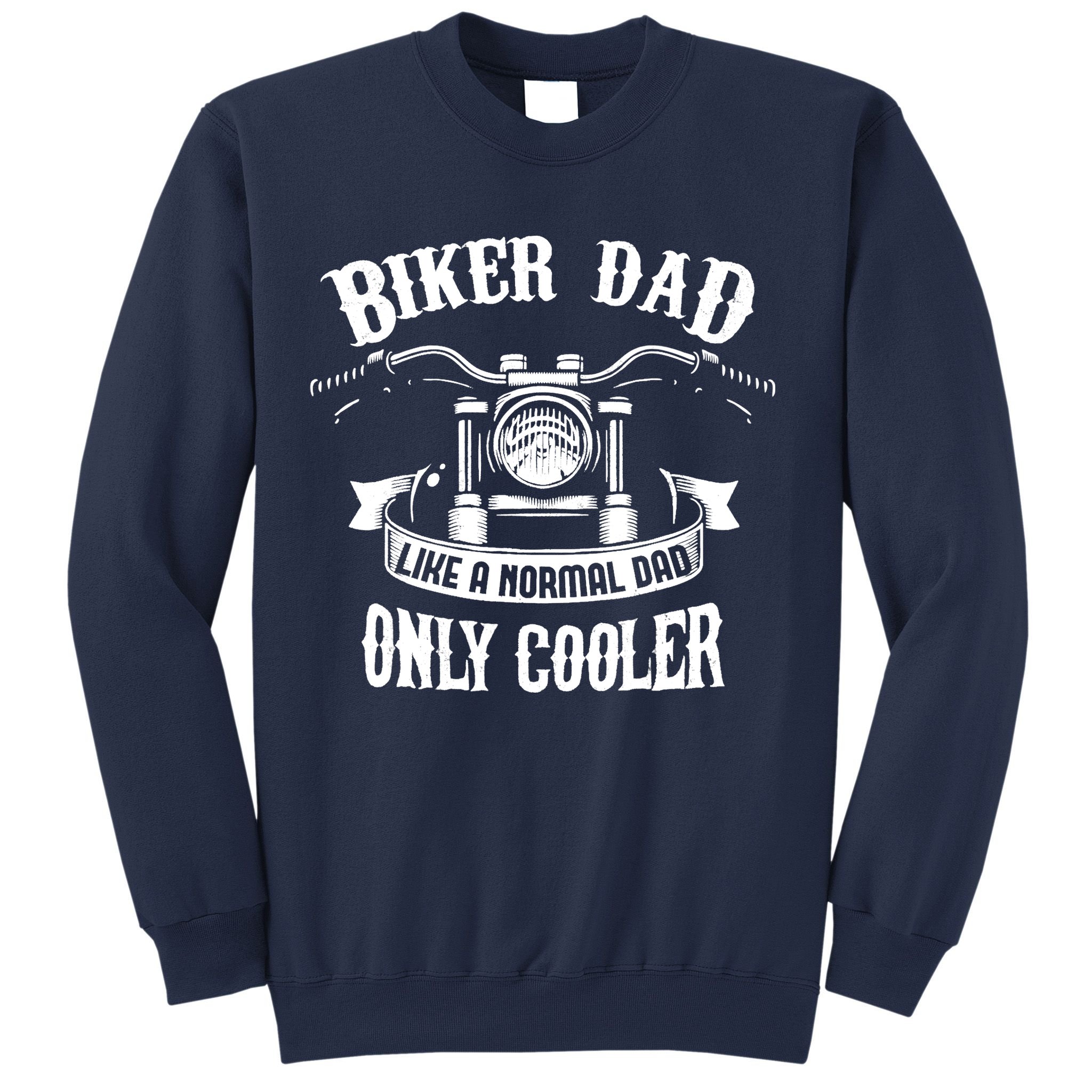 Biker Dad Motorcycle Father's Day Design for Fathers Sweatshirt