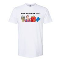 Busy Doing Mom Stuff Busy Mom Mothers Day Mom Stuff Softstyle CVC T-Shirt