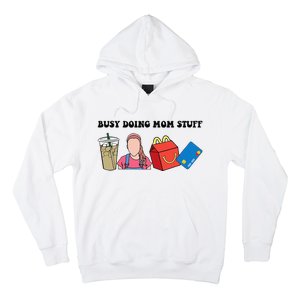 Busy Doing Mom Stuff Busy Mom Mothers Day Mom Stuff Hoodie