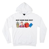 Busy Doing Mom Stuff Busy Mom Mothers Day Mom Stuff Hoodie