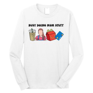 Busy Doing Mom Stuff Busy Mom Mothers Day Mom Stuff Long Sleeve Shirt