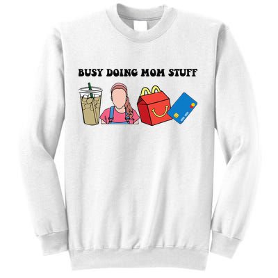 Busy Doing Mom Stuff Busy Mom Mothers Day Mom Stuff Sweatshirt