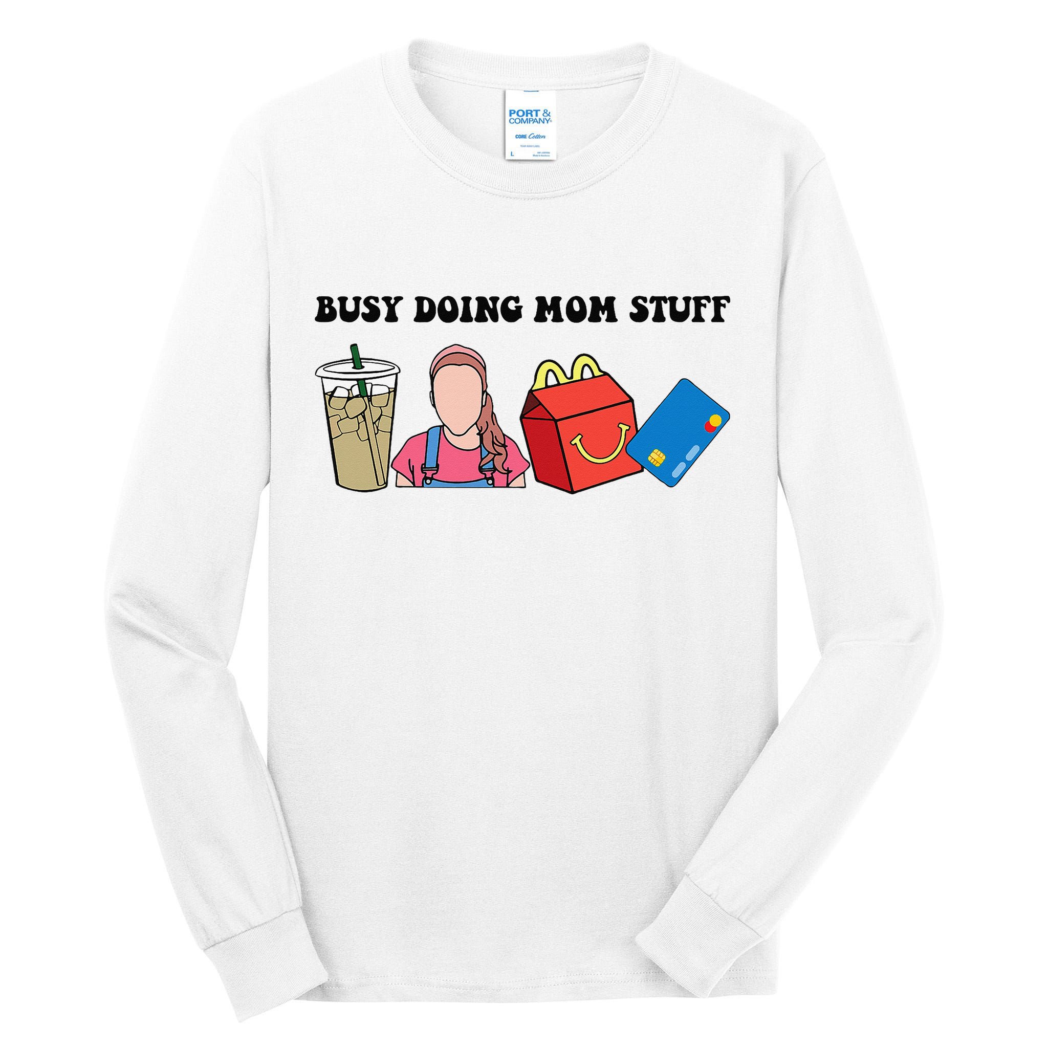 Busy Doing Mom Stuff Busy Mom Mothers Day Mom Stuff Tall Long Sleeve T-Shirt