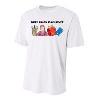 Busy Doing Mom Stuff Busy Mom Mothers Day Mom Stuff Performance Sprint T-Shirt