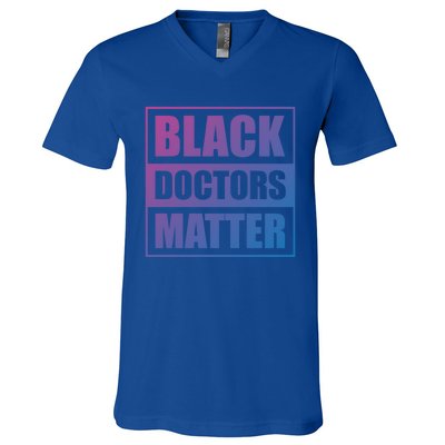 Black Doctors Matter History Month African Pride Bhm Meaningful Gift V-Neck T-Shirt