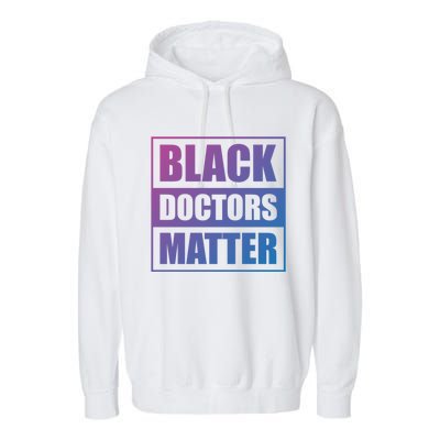 Black Doctors Matter History Month African Pride Bhm Meaningful Gift Garment-Dyed Fleece Hoodie