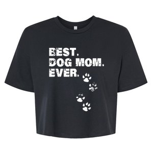 Best Dog Mom Ever Best Gift For Mather Dog Lovers Bella+Canvas Jersey Crop Tee