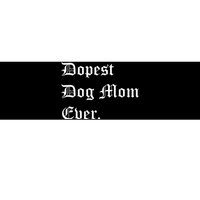 Best Dog MOM Ever, Pet Lover, Dog Lover, Pet Owner Bumper Sticker