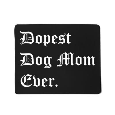 Best Dog MOM Ever, Pet Lover, Dog Lover, Pet Owner Mousepad