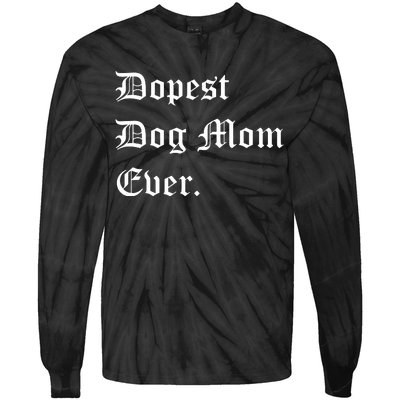 Best Dog MOM Ever, Pet Lover, Dog Lover, Pet Owner Tie-Dye Long Sleeve Shirt