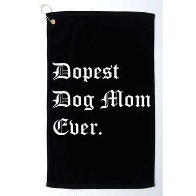 Best Dog MOM Ever, Pet Lover, Dog Lover, Pet Owner Platinum Collection Golf Towel