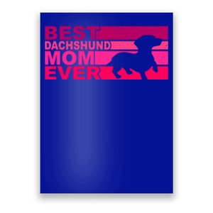 Best Dachshund Mom Ever Gift Poster