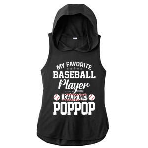 Baseball Dad My Favorite Baseball Player Calls Me PopPop Ladies PosiCharge Tri-Blend Wicking Draft Hoodie Tank