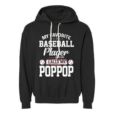 Baseball Dad My Favorite Baseball Player Calls Me PopPop Garment-Dyed Fleece Hoodie