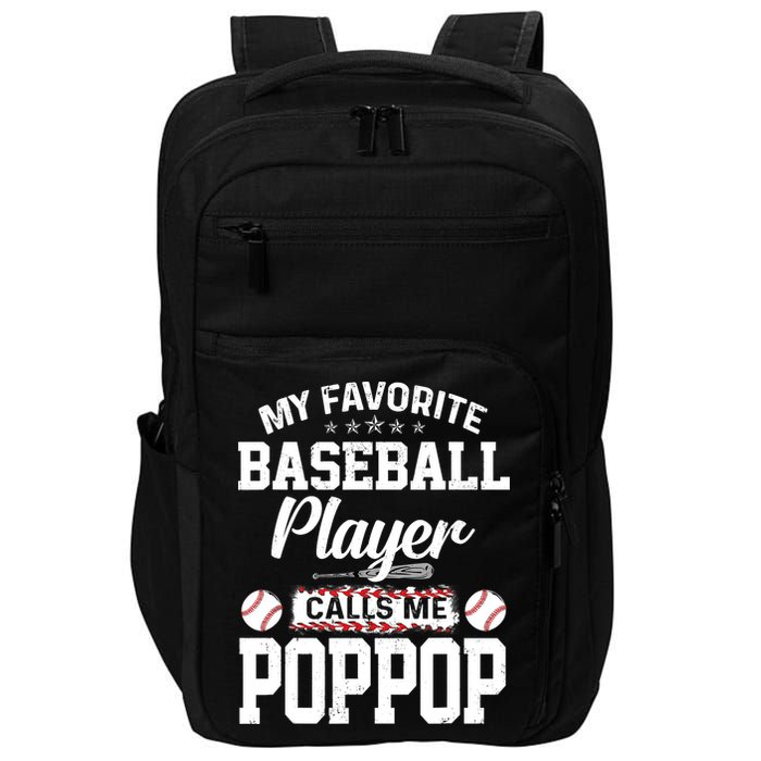 Baseball Dad My Favorite Baseball Player Calls Me PopPop Impact Tech Backpack