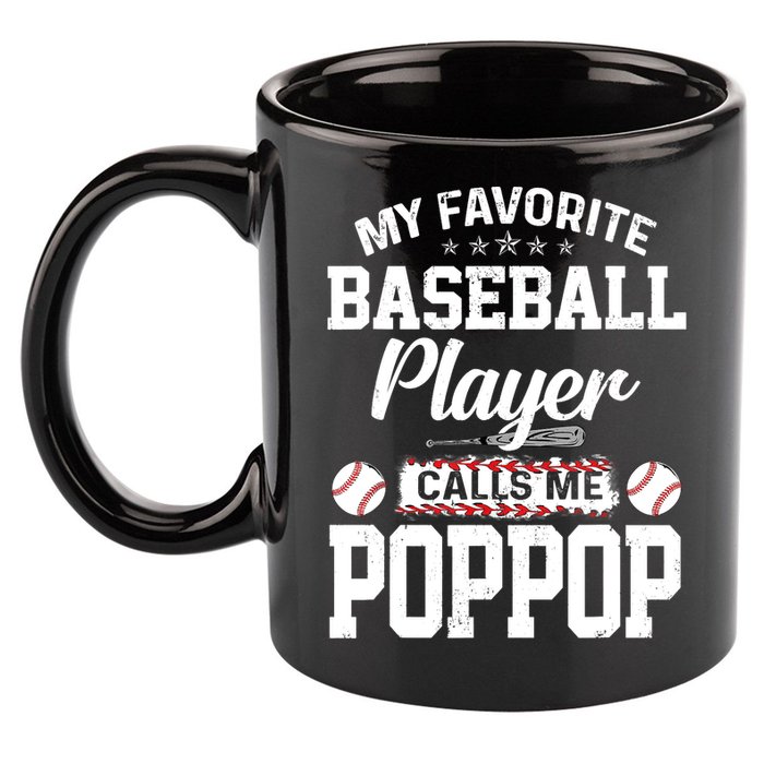 Baseball Dad My Favorite Baseball Player Calls Me PopPop 11oz C Handle Ceramic Mug