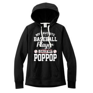 Baseball Dad My Favorite Baseball Player Calls Me PopPop Women's Fleece Hoodie