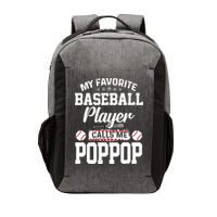 Baseball Dad My Favorite Baseball Player Calls Me PopPop Vector Backpack