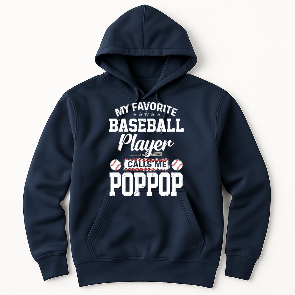 Baseball Dad My Favorite Baseball Player Calls Me PopPop Hoodie