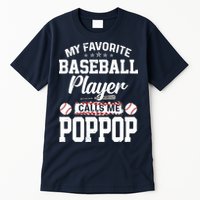 Baseball Dad My Favorite Baseball Player Calls Me PopPop Tall T-Shirt