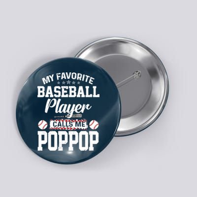 Baseball Dad My Favorite Baseball Player Calls Me PopPop Button