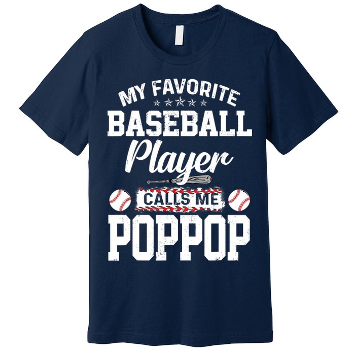Baseball Dad My Favorite Baseball Player Calls Me PopPop Premium T-Shirt