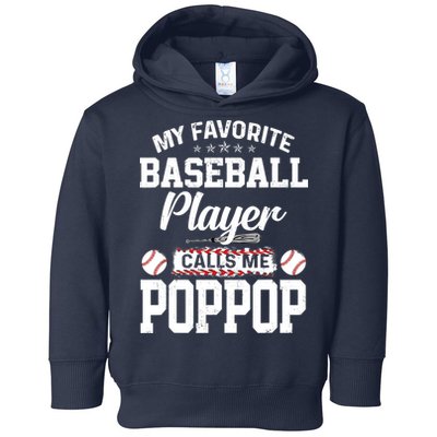 Baseball Dad My Favorite Baseball Player Calls Me PopPop Toddler Hoodie