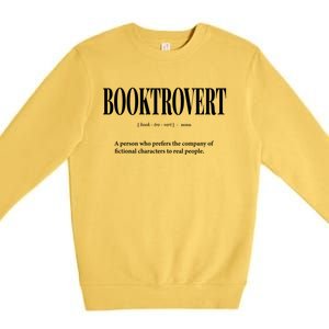 Booktrovert Definition Meaning Funny Book Lover Great Gift Premium Crewneck Sweatshirt