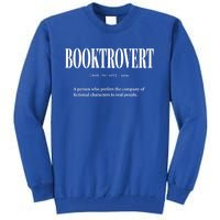 Booktrovert Definition Meaning Funny Book Lover Great Gift Tall Sweatshirt