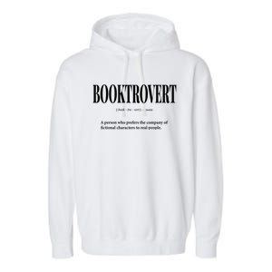 Booktrovert Definition Meaning Funny Book Lover Great Gift Garment-Dyed Fleece Hoodie