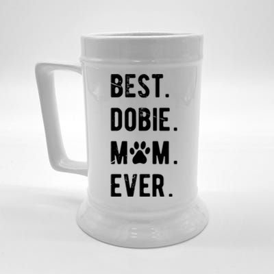 Best Dobie Mom Ever Funny Dobie Mama Gift Dober Mom Gift Beer Stein