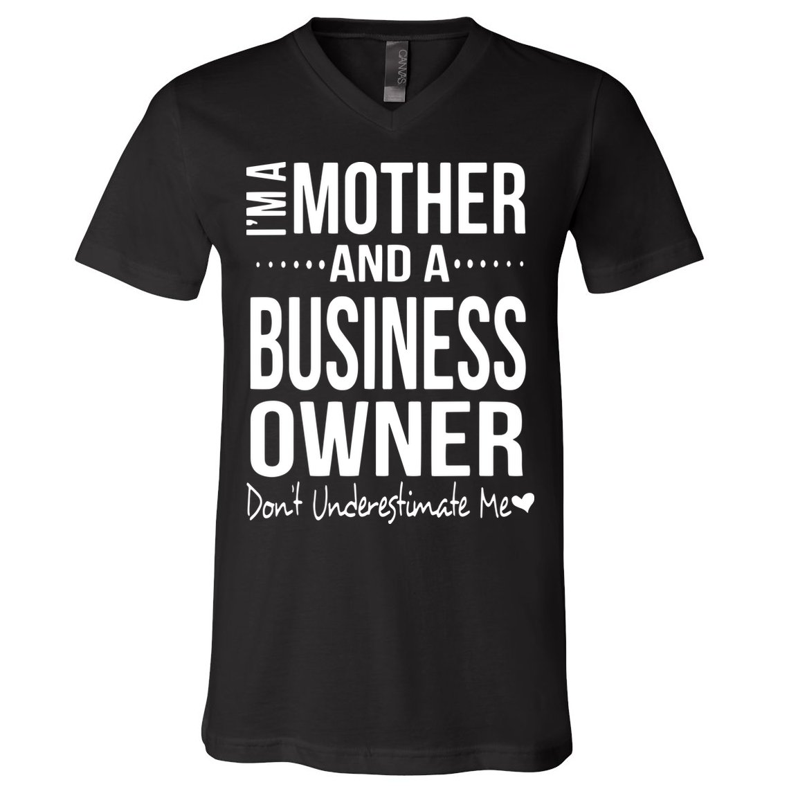 Bosses Day Mom Small Business Owner Entreprenuer Women Owned V-Neck T-Shirt