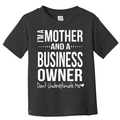 Bosses Day Mom Small Business Owner Entreprenuer Women Owned Toddler T-Shirt