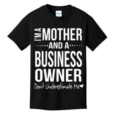 Bosses Day Mom Small Business Owner Entreprenuer Women Owned Kids T-Shirt