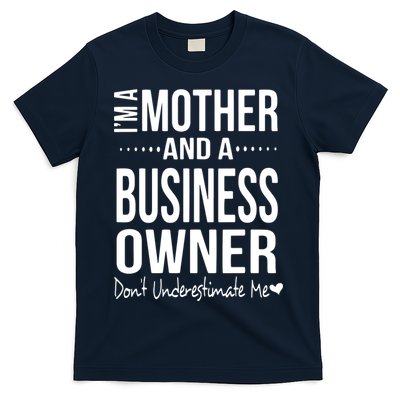 Bosses Day Mom Small Business Owner Entreprenuer Women Owned T-Shirt