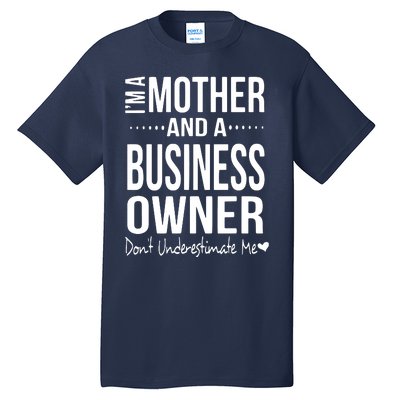 Bosses Day Mom Small Business Owner Entreprenuer Women Owned Tall T-Shirt