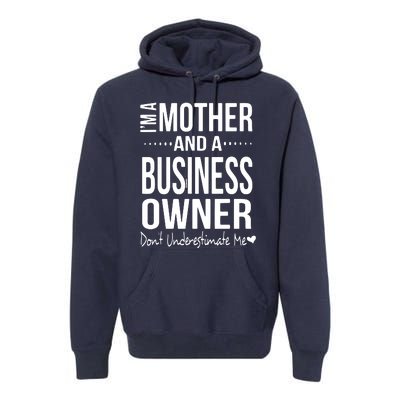 Bosses Day Mom Small Business Owner Entreprenuer Women Owned Premium Hoodie