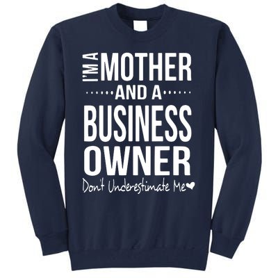 Bosses Day Mom Small Business Owner Entreprenuer Women Owned Tall Sweatshirt