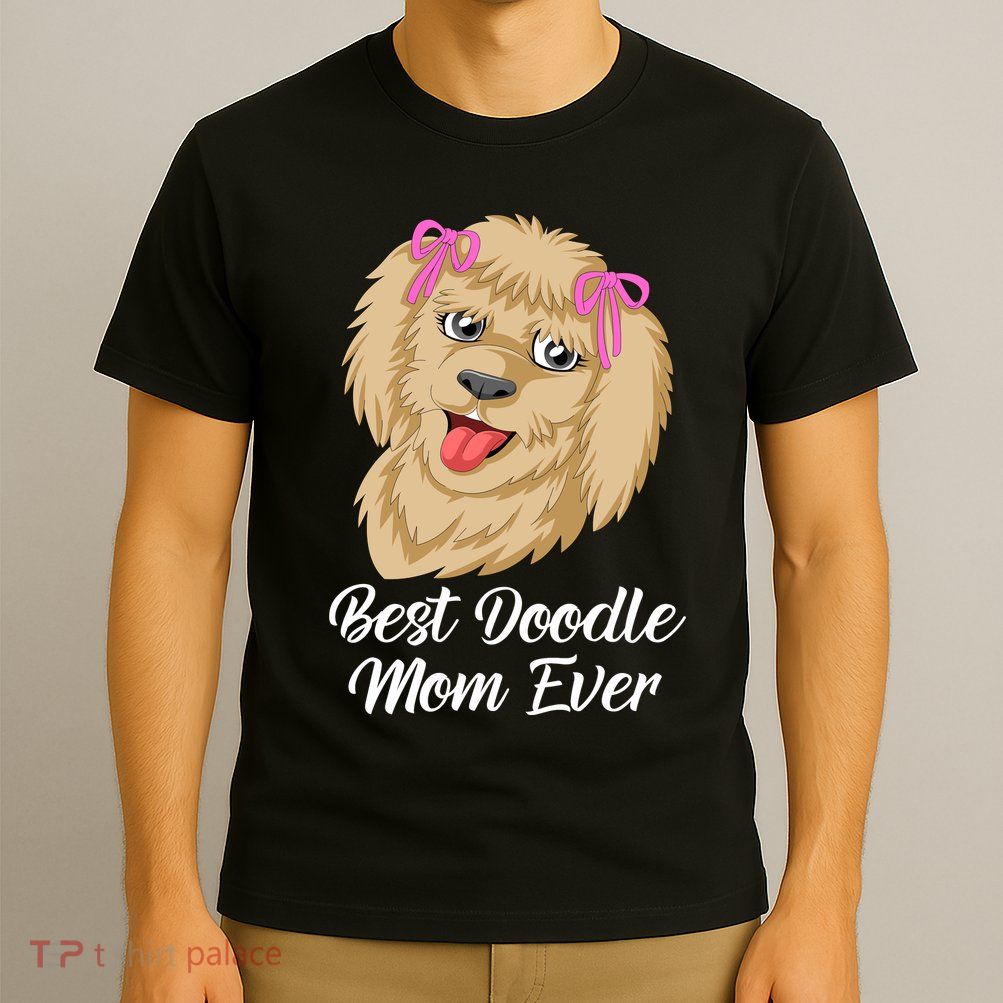 Best Doodle Mom Ever T-Shirt