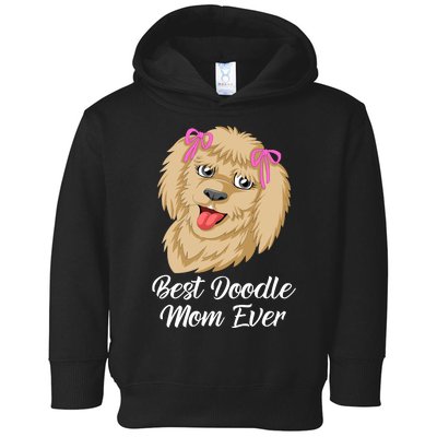 Best Doodle Mom Ever Toddler Hoodie