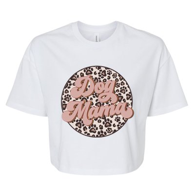 Bleached Dog Mama Leopard And Boho Mom Life Mothers Day Gift Bella+Canvas Jersey Crop Tee