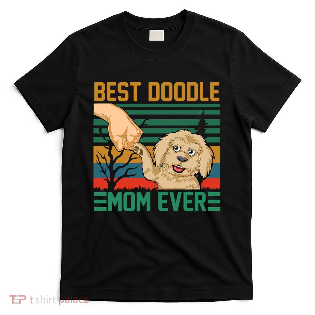 Best Doodle Mom Ever T-Shirt