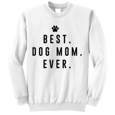 Best Dog Mom Ever Sweatshirt