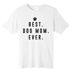 Best Dog Mom Ever Tall Fusion ChromaSoft Performance T-Shirt