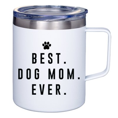 Best Dog Mom Ever 12oz Stainless Steel Coffee Mug