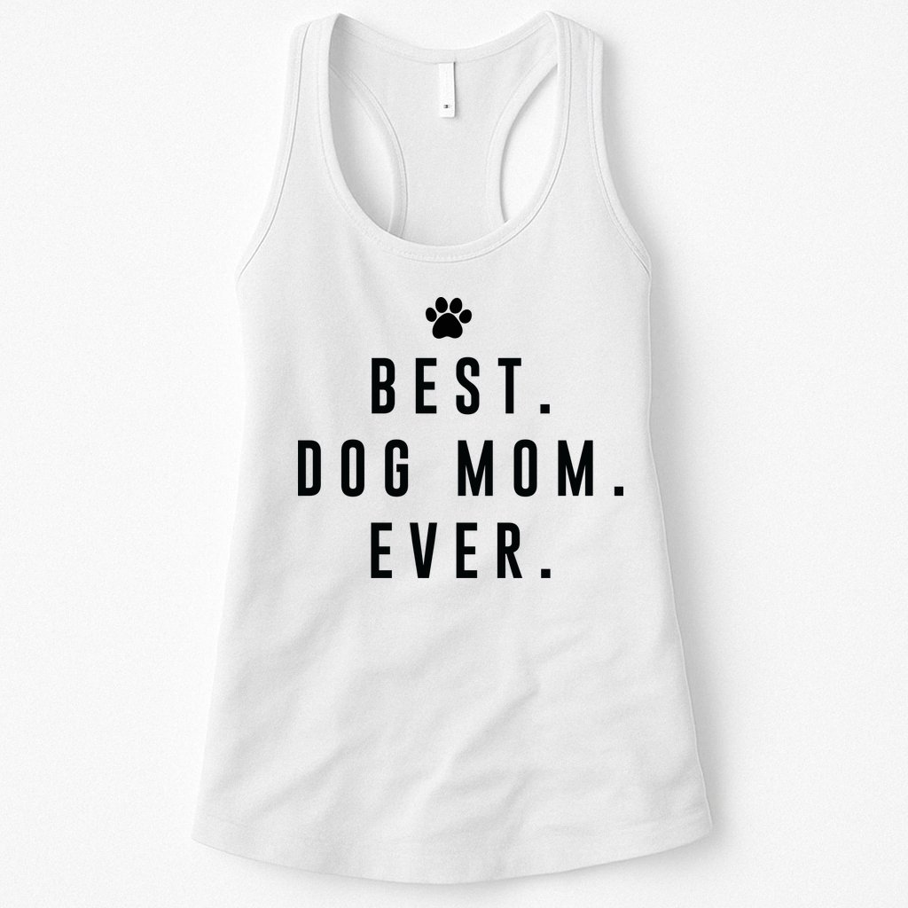 Best Dog Mom Ever Womens Tank Top